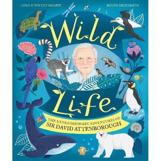 Wild Life : The Extraordinary Adventures of Sir David Attenborough image 0