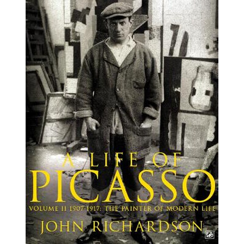 A Life of Picasso Volume II v. 2 1907-1917