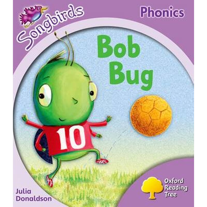 Oxford Reading Tree Songbirds Phonics- Level 1+- Bob Bug Level 1+