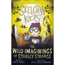 Skeleton Keys: The Wild Imaginings of Stanley Strange