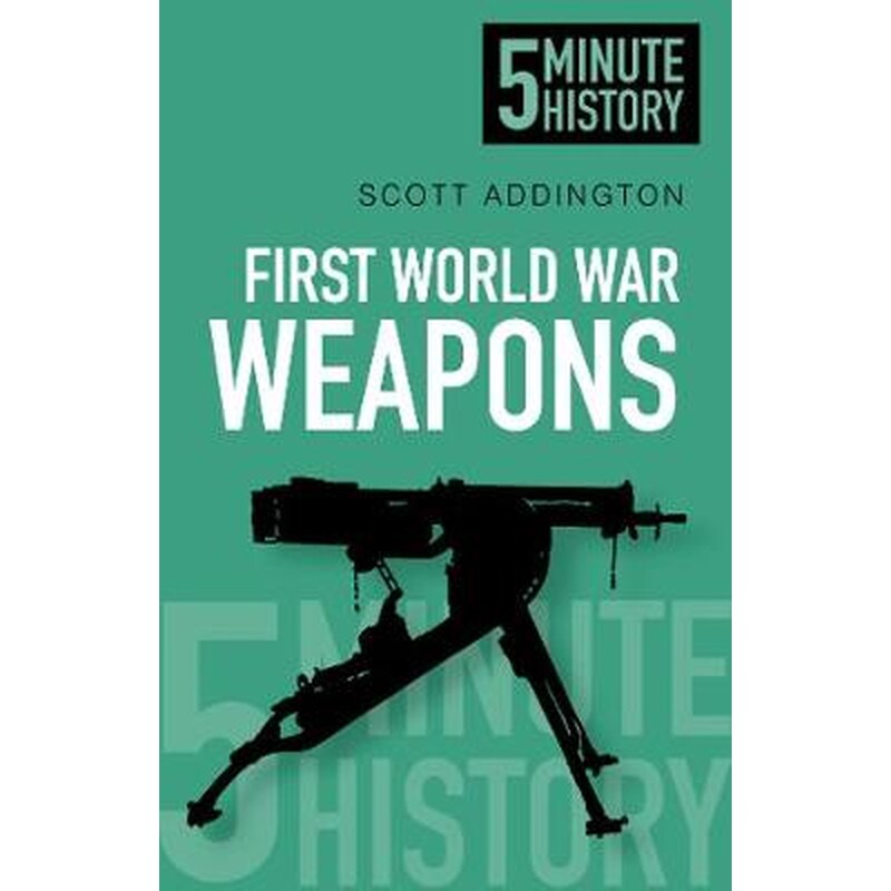 First World War Weapons- 5 Minute History
