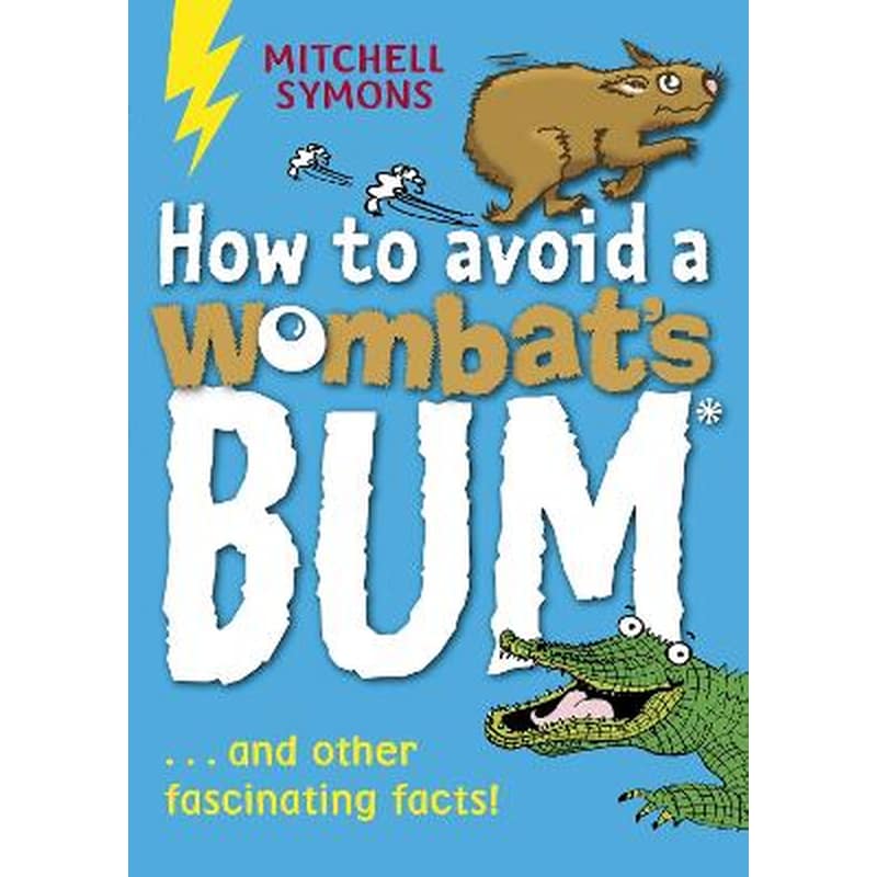 How to Avoid a Wombats Bum