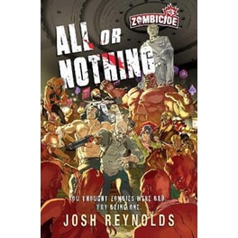 All or Nothing : A Zombicide: Novel