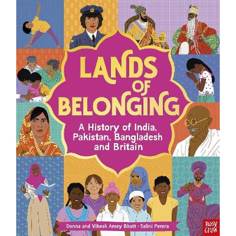 Lands of Belonging: A History of India, Pakistan, Bangladesh and Britain