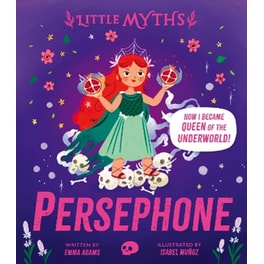 Little Myths: Persephone
