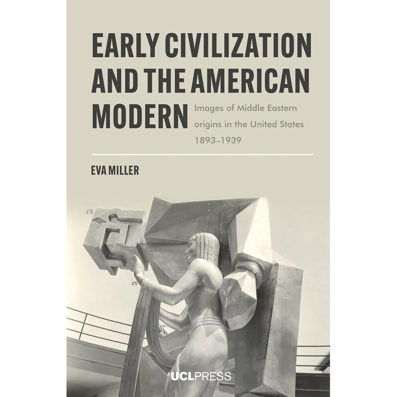 Early Civilization and the American Modern