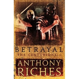 Betrayal: The Centurions I