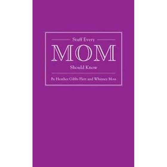 Stuff Every Mom Should Know image 0