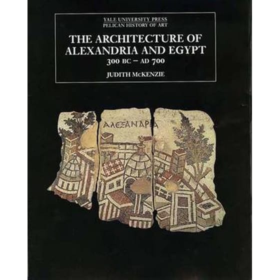 Architecture of Alexandria and Egypt 300 B.C.--A.D. 700 image 0