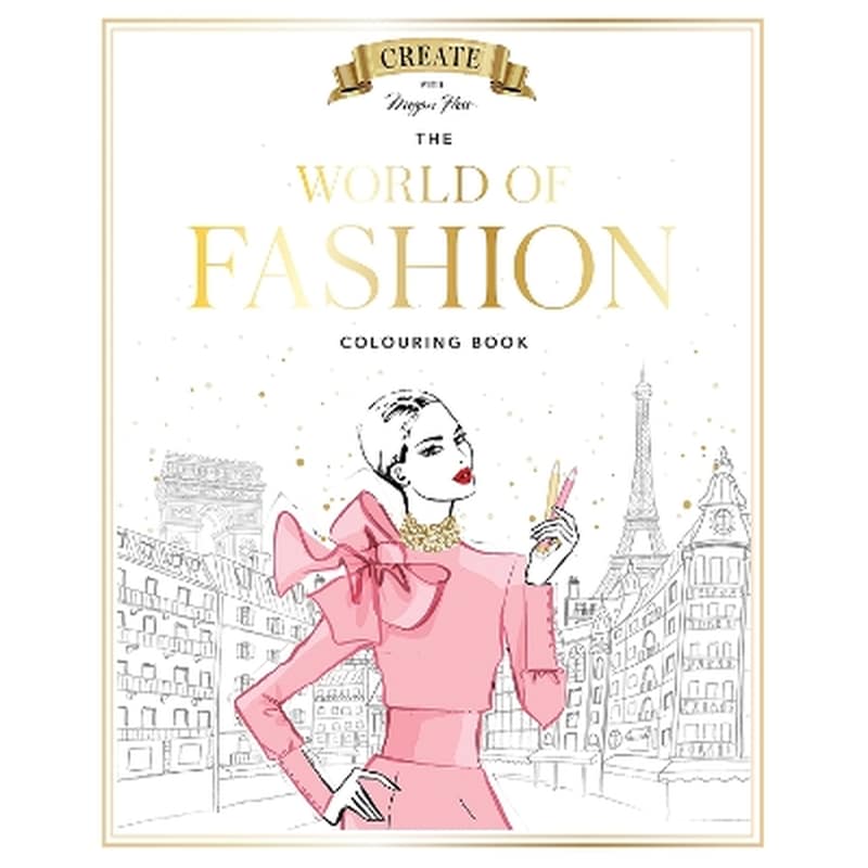 Megan Hess: The World of Fashion Colouring Book