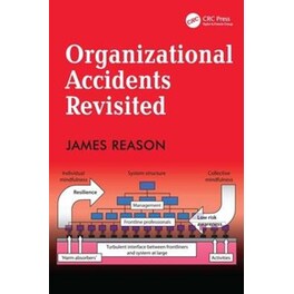 Organizational Accidents Revisited
