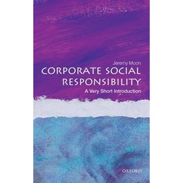 Corporate Social Responsibility: A Very Short Introduction