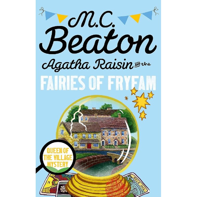 Agatha Raisin and the Fairies of Fryfam