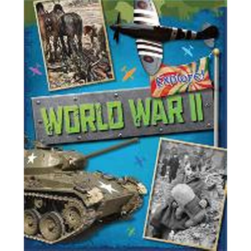 Explore!: World War Two