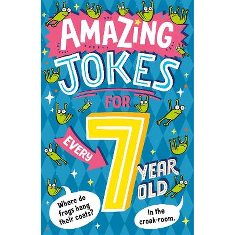 Amazing Jokes for Every 7 Year Old