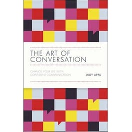 Art of Conversation - Change Your Life with Confident Communication