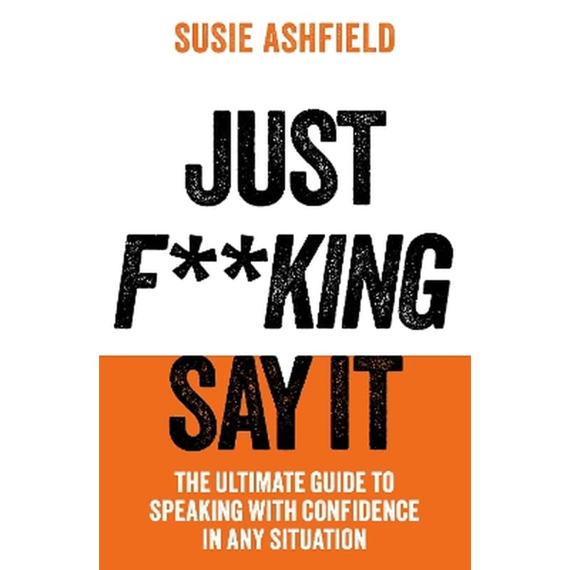 Just F**king Say It