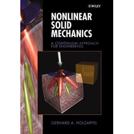 Nonlinear Solid Mechanics - A Continuum Approach for Engineering