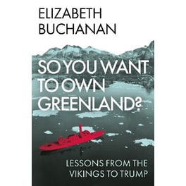 So You Want to Own Greenland?