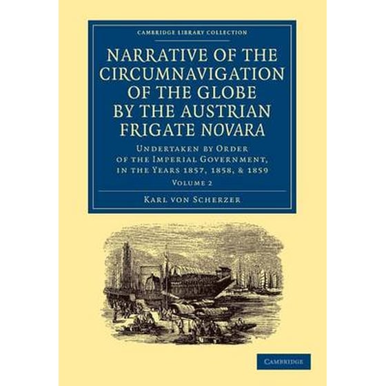Narrative of the Circumnavigation of the Globe by the Austrian Frigate Novara: Volume 2 image 0
