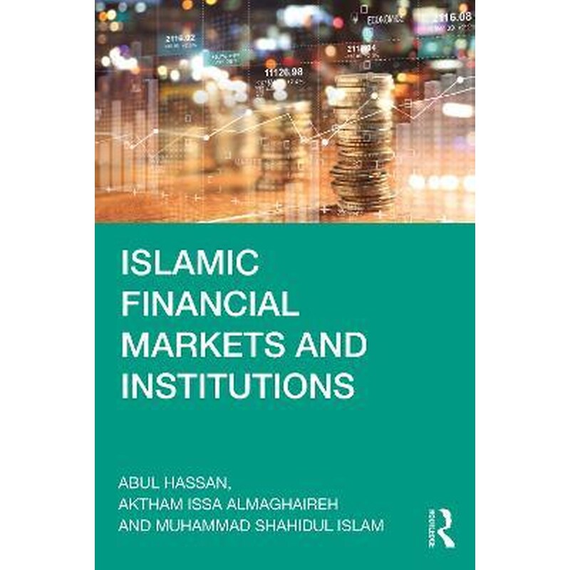 Islamic Financial Markets and Institutions