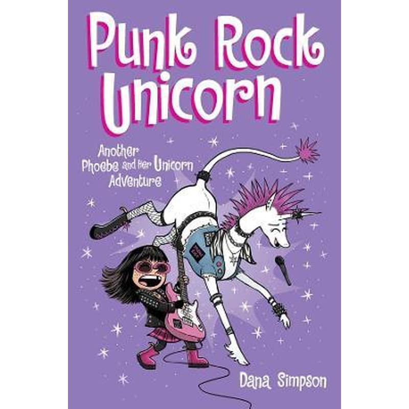 Punk Rock Unicorn : Another Phoebe and Her Unicorn Adventure