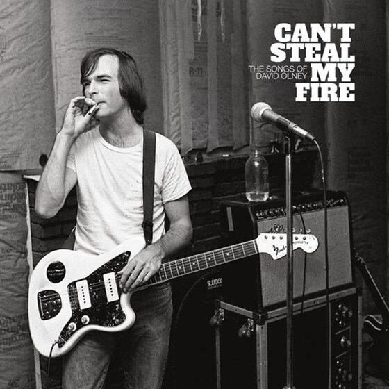 Can't Steal My Fire: The Songs Of David Olney (LP) image 0