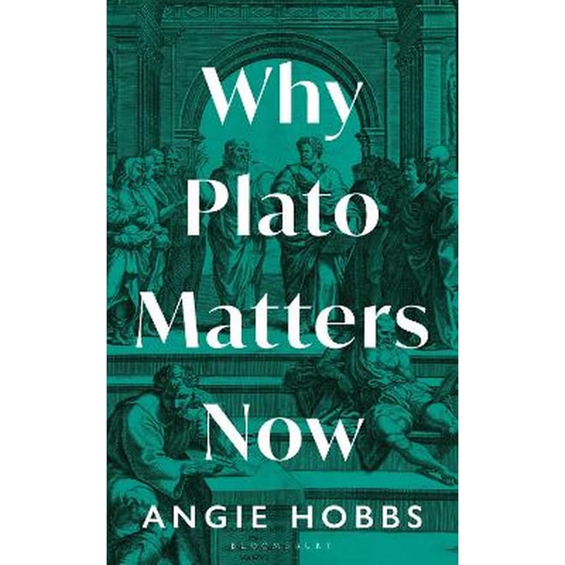 Why Plato Matters Now
