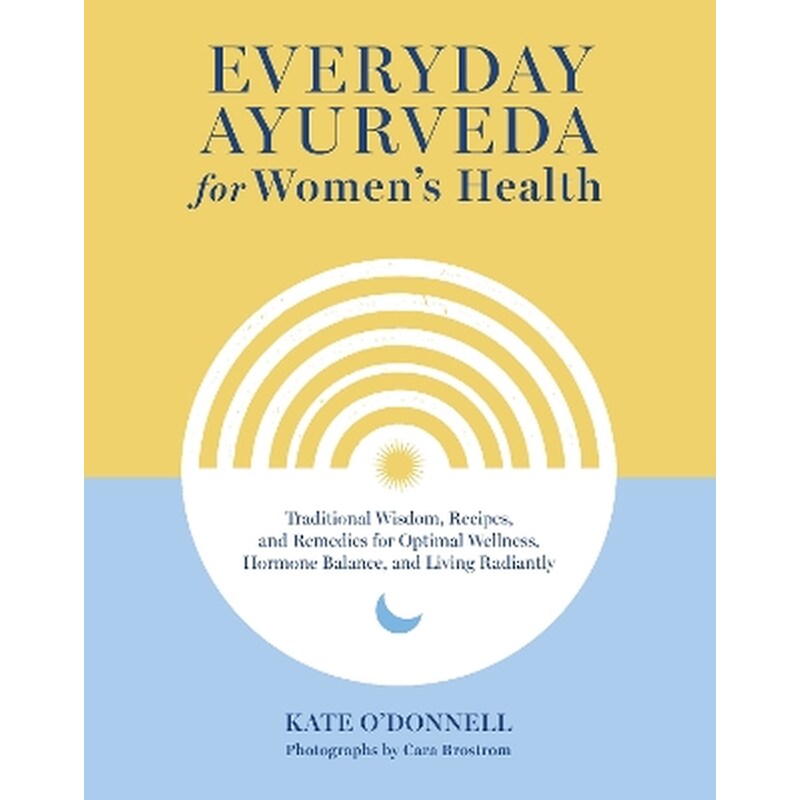 Everyday Ayurveda for Womens Health