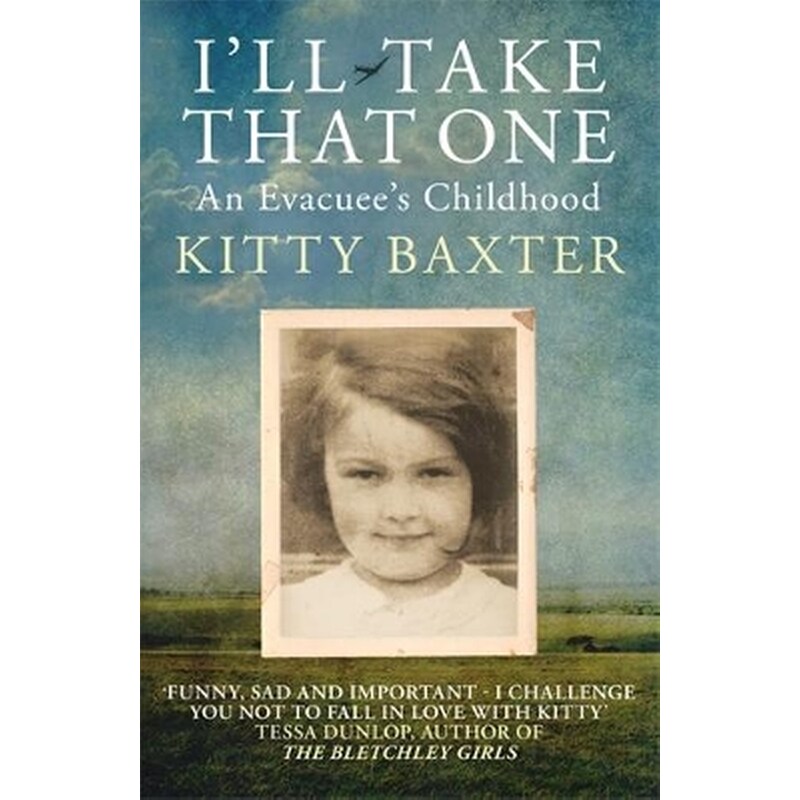 Ill Take That One: An Evacuees Childhood