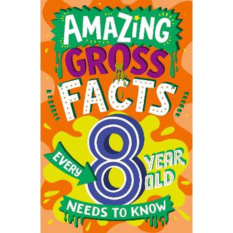 Amazing Gross Facts Every 8 Year Old Needs to Know