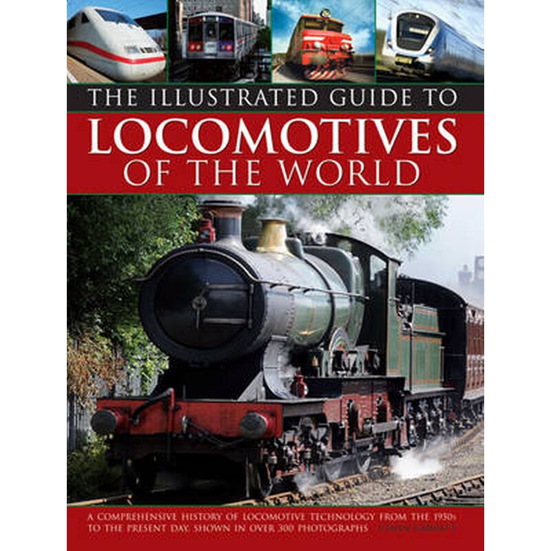 The Illustrated Guide to Locomotives of the World