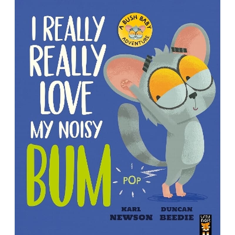 I Really, Really Love My Noisy Bum