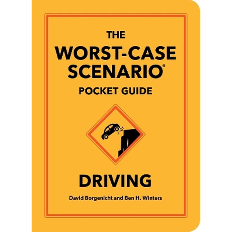 The Worst-Case Scenario Pocket Guide: Driving