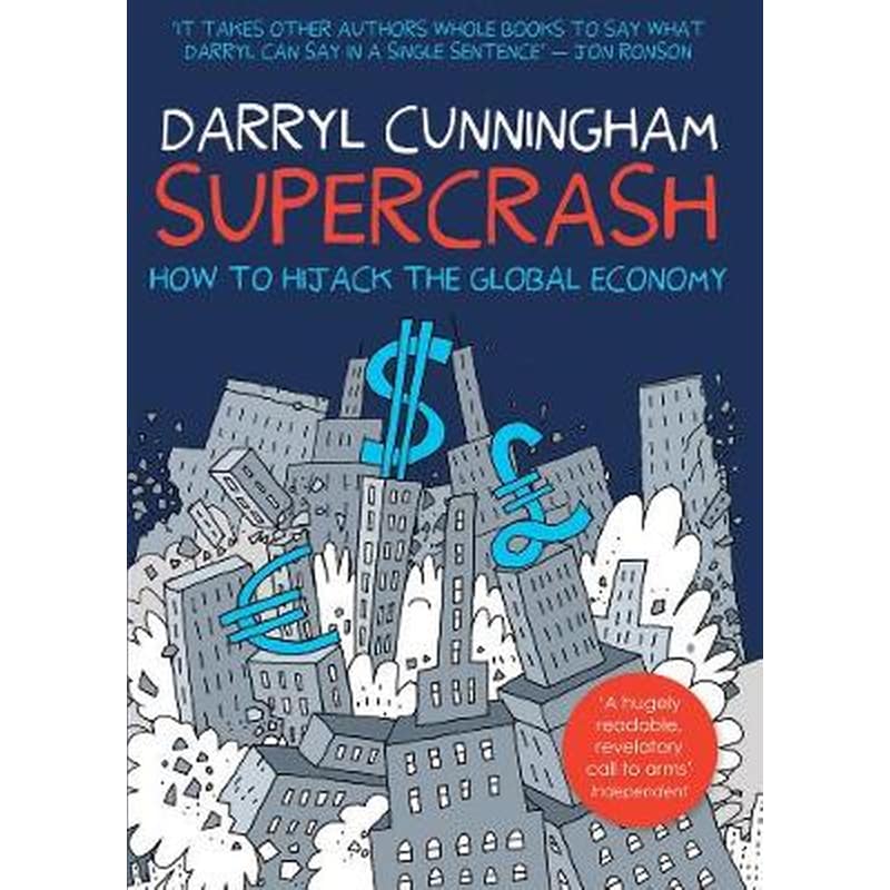 Supercrash: How to Hijack the Global Economy