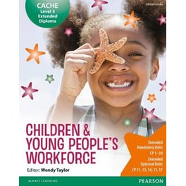 CACHE Level 3 Extended Diploma for the Children & Young People's Workforce Student Book 2007