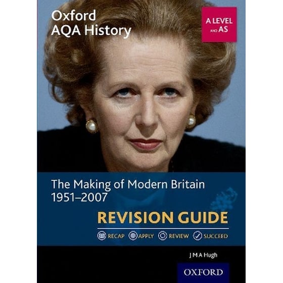 Oxford AQA History for A Level: The Making of Modern Britain 1951-2007 Revision Guide image 0