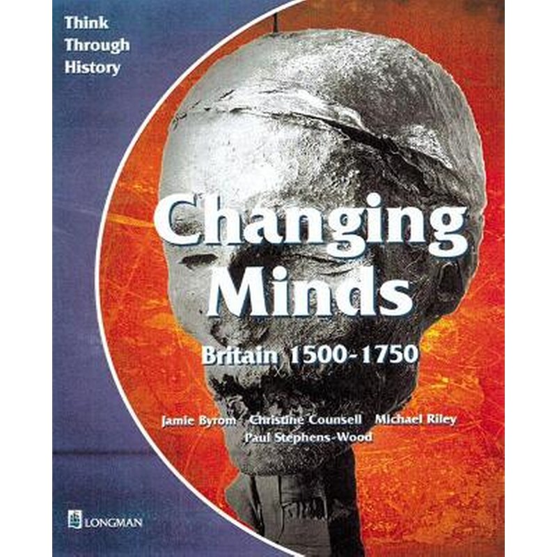 Changing Minds Britain 1500-1750 Pupils Book 1752279