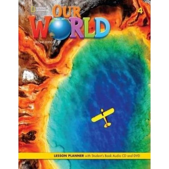 Our World 4- Lesson Planner with Student's Book Audio CD and DVD image 0