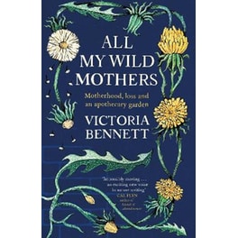 All My Wild Mothers