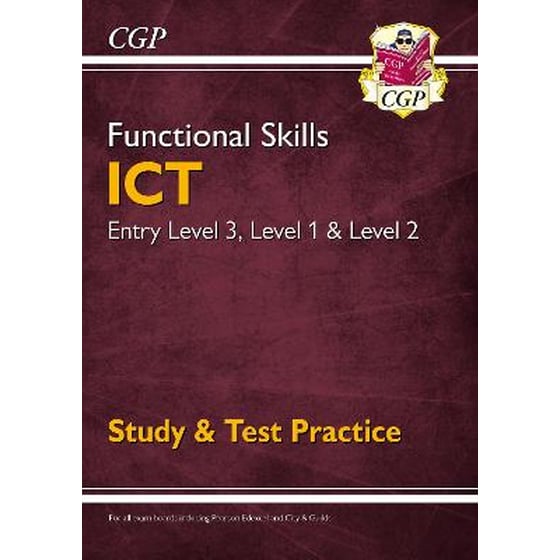 Functional Skills ICT: Entry Level 3, Level 1 and Level 2 - Study & Test Practice image 0