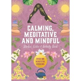Calming, Meditative and Mindful Sticker, Color & Activity Book