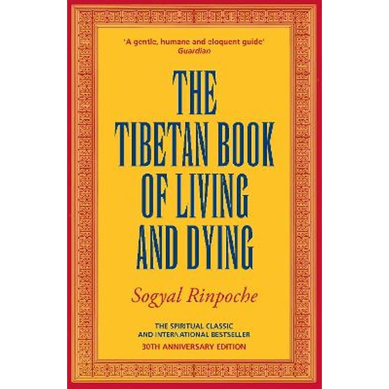 The Tibetan Book Of Living And Dying