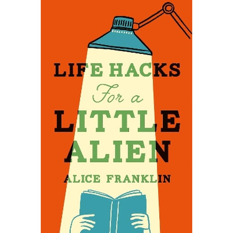 Life Hacks For a Little Alien