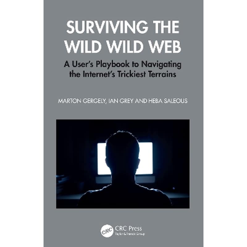 Surviving the Wild Wild Web