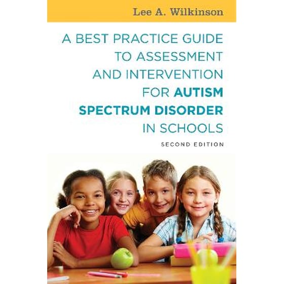Best Practice Guide to Assessment and Intervention for Autism Spectrum Disorder in Schools, Second Edition image 0