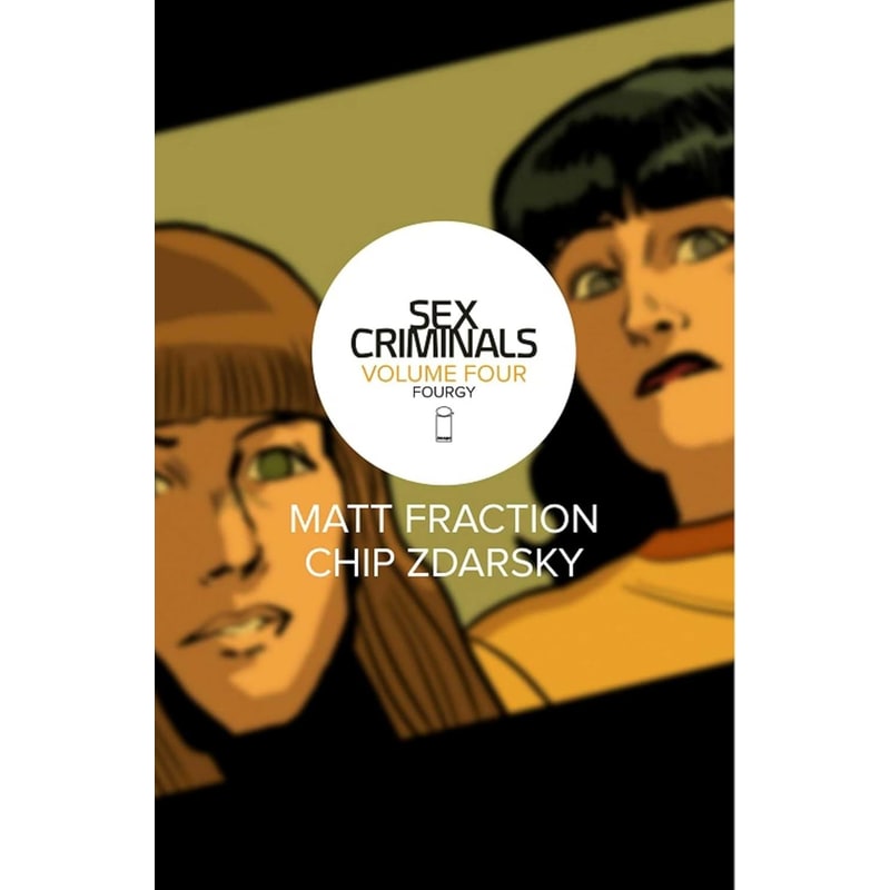Sex Criminals Volume 4: Fourgy!