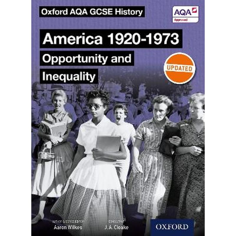 Oxford AQA GCSE History: America 1920-1973: Opportunity and Inequality Student Book