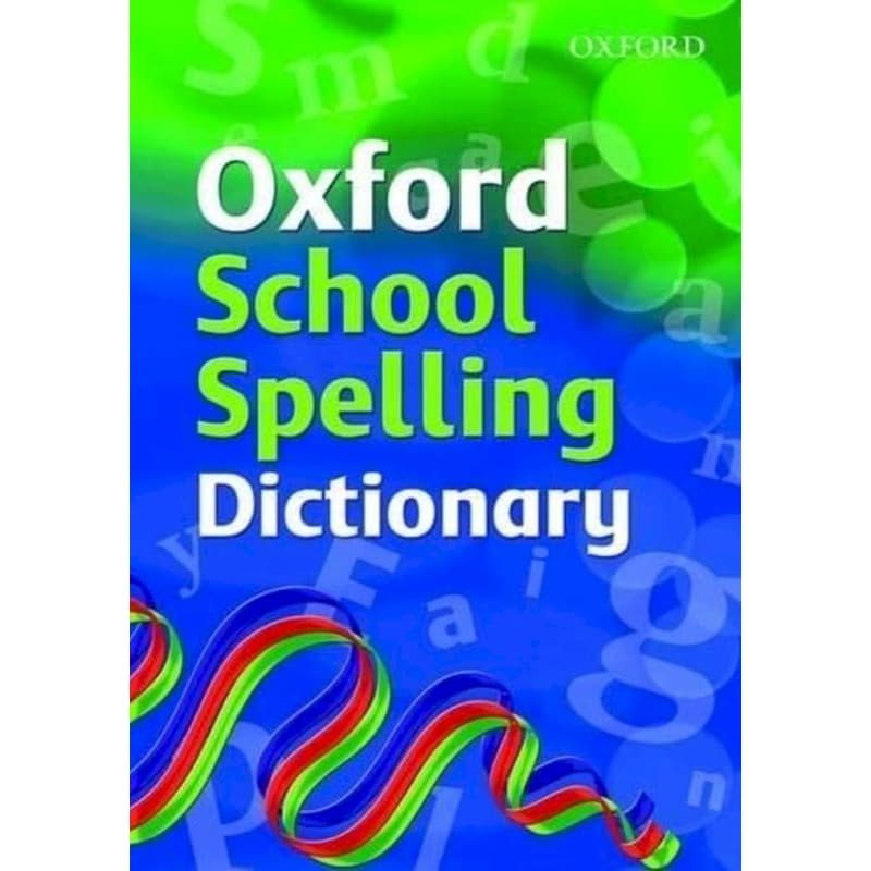 Oxford School Spelling Dictionary