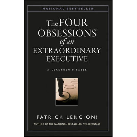 Obsessions of an Eztraordinary Executive - The Four Disciplines at the Heart of Making Any Organization World Class image 0
